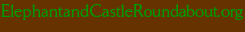 ElephantandCastleRoundabout.org